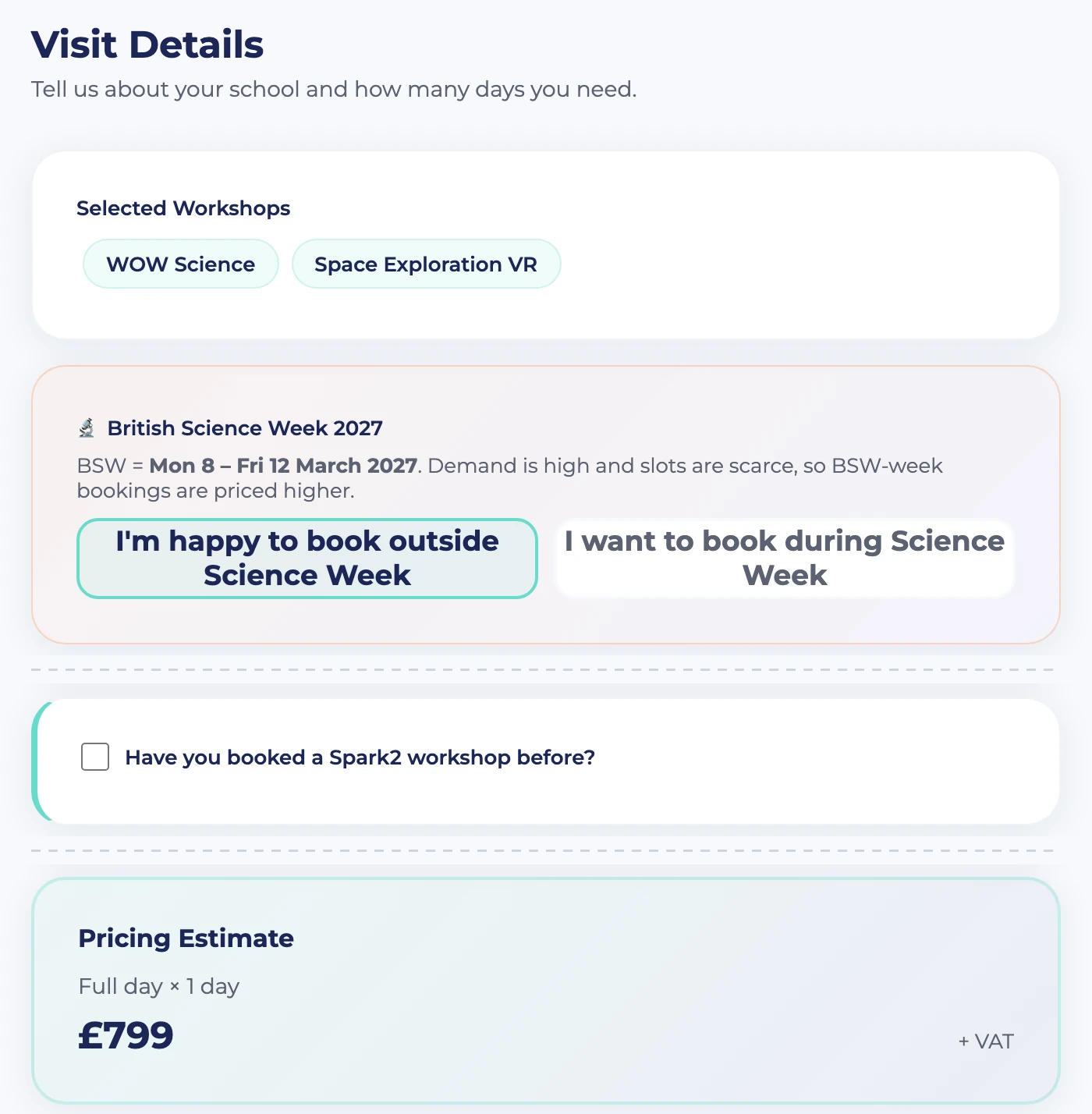Step 2: the selected workshops, a British Science Week notice saying slots are scarce and priced higher, a returning-school checkbox, and a live price estimate of 799 pounds plus VAT.