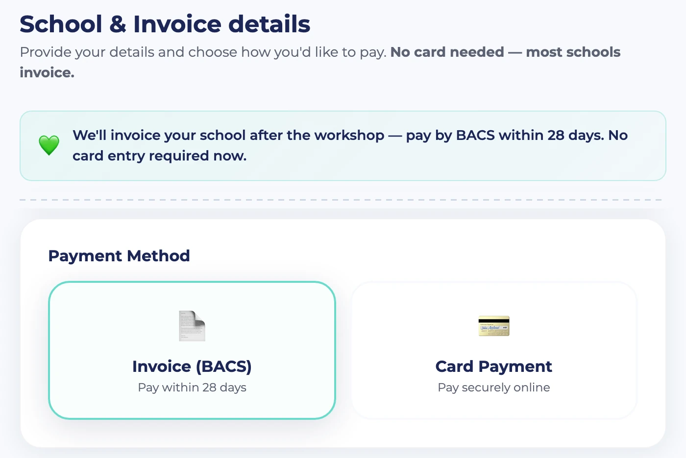 Step 5: a note that no card entry is needed and the school is invoiced after the workshop, then a choice between invoice by BACS within 28 days and card payment online.