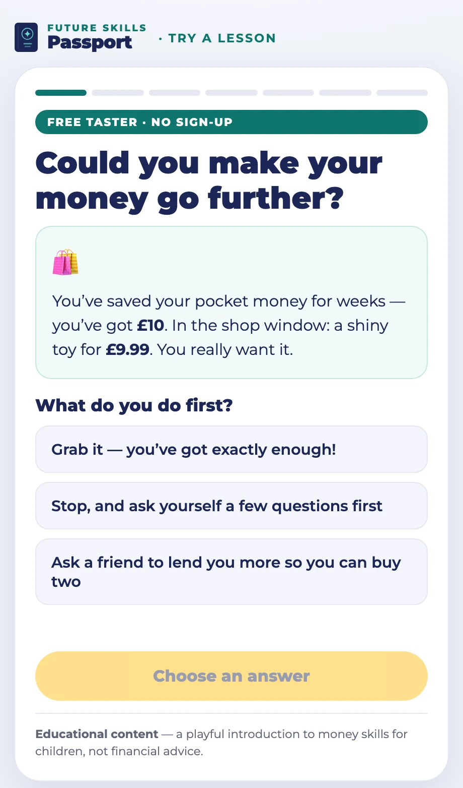 The hook: A real decision with their own money, before any rule is taught